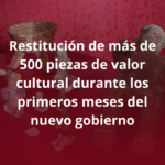 restitucion de piezas arqueologicas